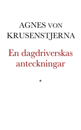 En dagdriverskas anteckningar (e-bok) av Agnes 