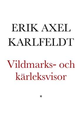Vildmarks- och kärleksvisor (e-bok) av Erik Axe