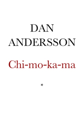 Chi-mo-ka-ma (e-bok) av Dan Andersson