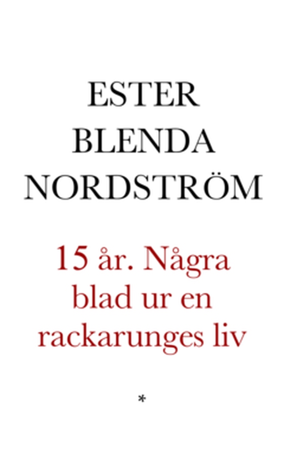 15 år. Några blad ur en rackarunges liv