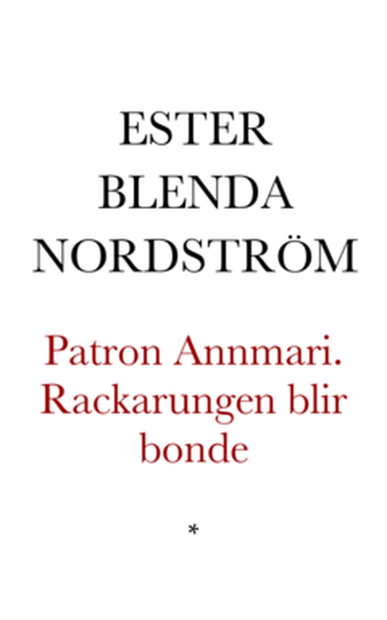 Patron Ann-Mari. Rackarungen blir bonde