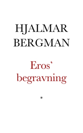 Eros' begravning (e-bok) av Hjalmar Bergman