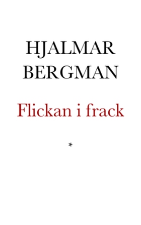 Flickan i frack (e-bok) av Hjalmar Bergman