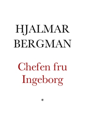 Chefen fru Ingeborg (e-bok) av Hjalmar Bergman