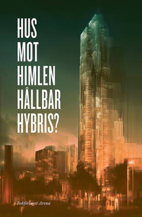 Hus mot himlen – Hållbar hybris? (e-bok) av Gab