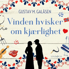 Vinden hvisker om kjærlighet (lydbok) av Gustav M. Galåsen