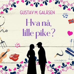 Hva nå, lille pike? (lydbok) av Gustav M. Gal