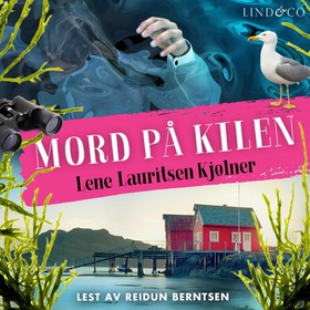 Mord på Kilen (lydbok) av Lene Lauritsen Kjølner