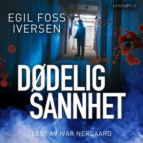 Dødelig sannhet (lydbok) av Egil Foss Iversen