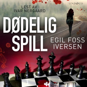 Dødelig spill (lydbok) av Egil Foss Iversen