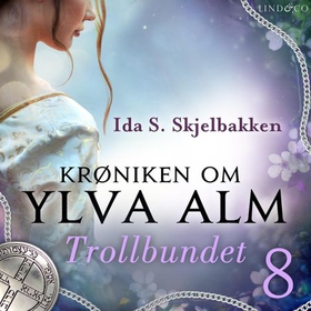 Trollbundet (lydbok) av Ida S. Skjelbakken