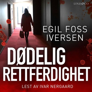 Dødelig rettferdighet (lydbok) av Egil Foss I