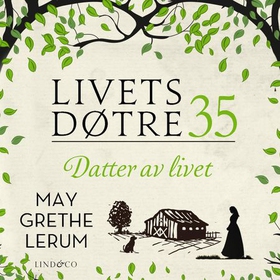 Datter av livet (lydbok) av May Grethe Lerum