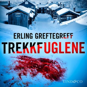 Trekkfuglene - kriminalroman (lydbok) av Erling Greftegreff