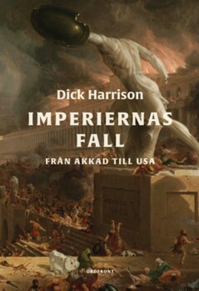 Imperiernas fall (e-bok) av Dick Harrison