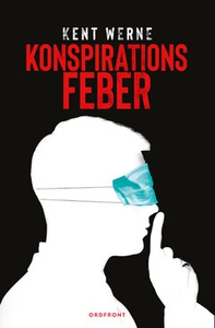 Konspirationsfeber (e-bok) av Kent Werne