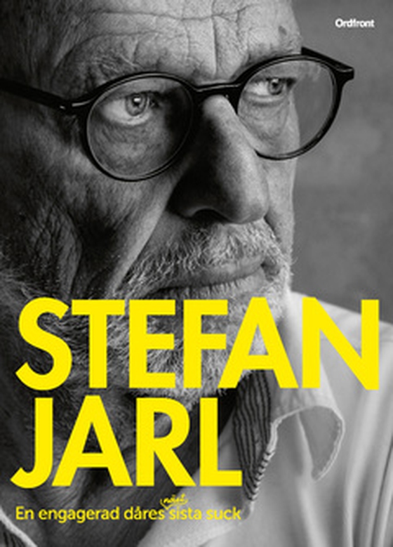 En engagerad dåres näst sista suck (e-bok) av Stefan Jarl