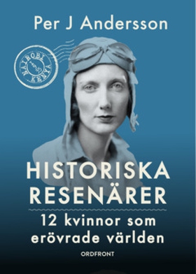 Historiska kvinnliga resenärer (e-bok) av Per J
