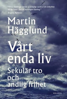 Vårt enda liv (e-bok) av Martin Hägglund