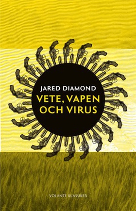 Vete, vapen och virus (e-bok) av Jared Diamond