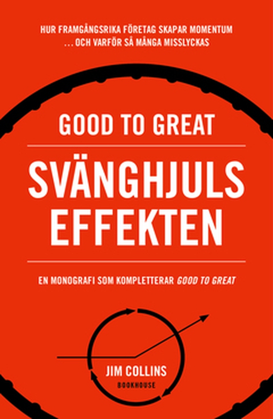 Good to great: Svänghjulseffekten