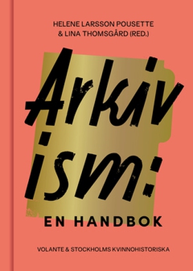 Arkivism (e-bok) av Lina Thomsgård, Helene Lars