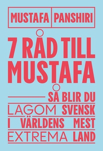 Sju råd till Mustafa (e-bok) av Mustafa Panshir