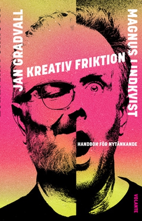 Kreativ friktion (e-bok) av Jan Gradvall, Magnu