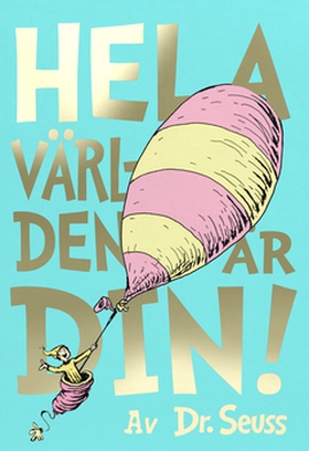Hela världen är din! (e-bok) av Dr. Seuss