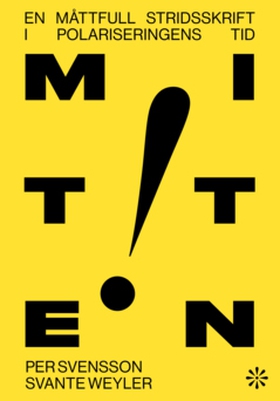 Mitten (e-bok) av Per Svensson, Svante Weyler