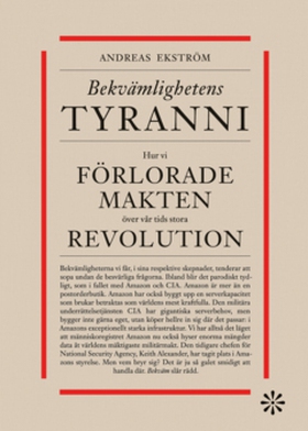 Bekvämlighetens tyranni (e-bok) av Andreas Ekst