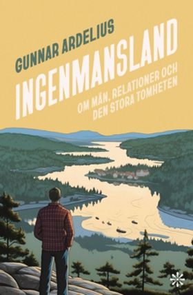 Ingenmansland (e-bok) av Gunnar Ardelius
