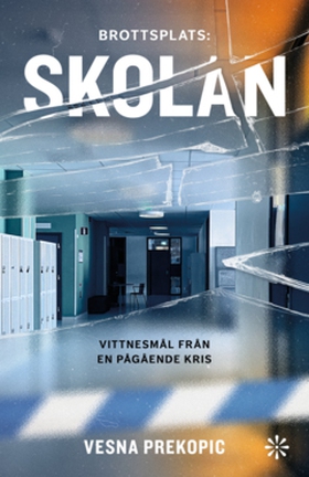 Brottsplats : Skolan (e-bok) av Vesna Prekopic