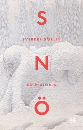 Snö (e-bok) av Sverker Sörlin