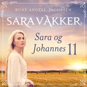 Sara og Johannes (lydbok) av Rune Angell-Jaco