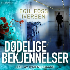 Dødelige bekjennelser (lydbok) av Egil Foss Iversen