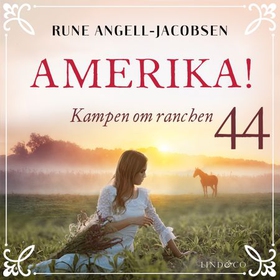 Kampen om ranchen (lydbok) av Rune Angell-J