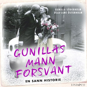 Gunillas mann forsvant (lydbok) av Gunilla Sö