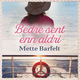 Bedre sent enn aldri (lydbok) av Mette Barfel