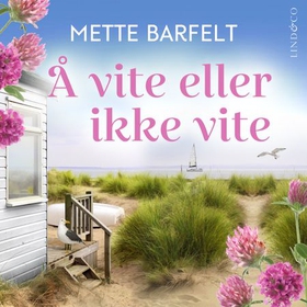 Å vite eller ikke vite (lydbok) av Mette Barfelt