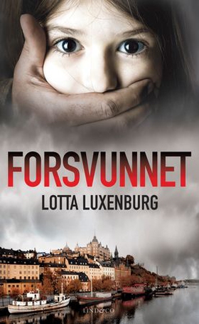 Forsvunnet (ebok) av Lotta Luxenburg