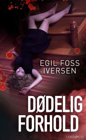 Dødelig forhold (ebok) av Egil Foss Iversen