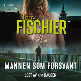 Mannen som forsvant (lydbok) av Tony Fischier