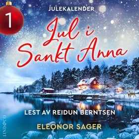 Jul i Sankt Anna - luke 1 (lydbok) av Eleonor Sager