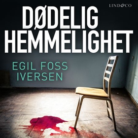 Dødelig hemmelighet (lydbok) av Egil Foss Iversen