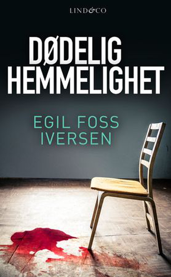 Dødelig hemmelighet (ebok) av Egil Foss Iversen
