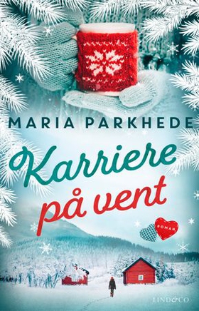 Karriere på vent (ebok) av Maria Parkhede