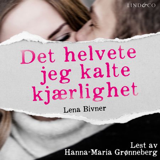 Det helvete jeg kalte kjærlighet