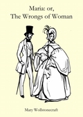 Maria: or, The Wrongs of Woman