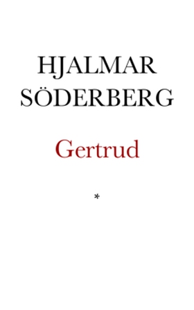 Gertrud (e-bok) av Hjalmar Söderberg